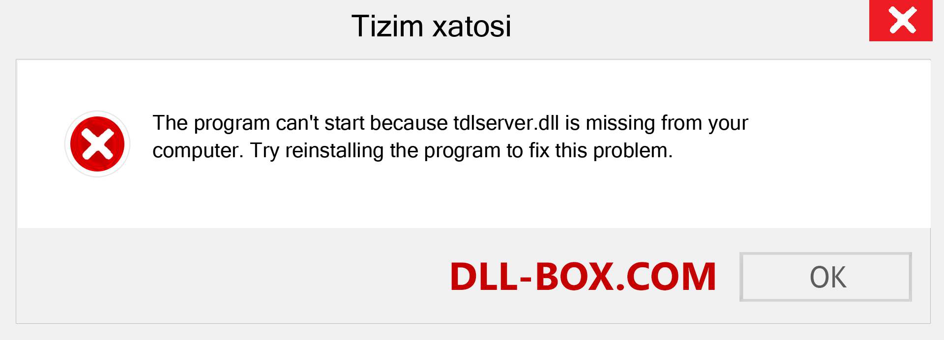 tdlserver.dll fayli yo'qolganmi?. Windows 7, 8, 10 uchun yuklab olish - Windowsda tdlserver dll etishmayotgan xatoni tuzating, rasmlar, rasmlar